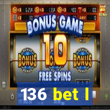 136 bet l